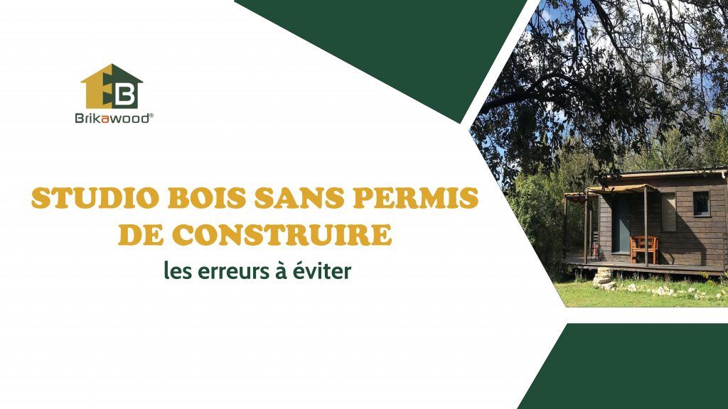 studio bois sans permis de construire : els erreurs à éviter 